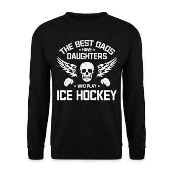 Die besten Väter haben Töchter Eishockey spielen - Unisex Pullover - Schwarz - Vorne - Alina (178cm) & Michal (187cm)