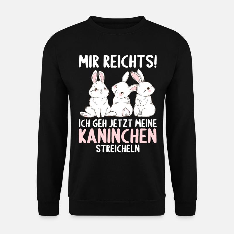 Hase Mir reichts ich geh Kaninchen streicheln - Unisex Pullover - Schwarz