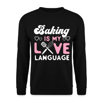 Bake Baking Baking Is My Love - Unisex Sweatshirt - black - Front - Alina (178cm) & Michal (187cm)
