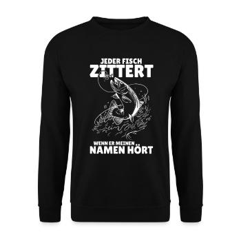 Angeln - Jeder Fisch zittert - Spruch für Angler - Unisex Pullover - Schwarz - Vorne - Alina (178cm) & Michal (187cm)