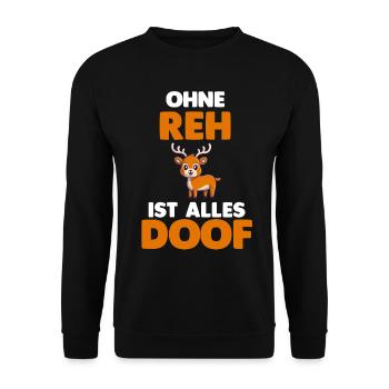 Ohne Reh ist alles doof - Unisex Pullover - Schwarz - Vorne - Alina (178cm) & Michal (187cm)