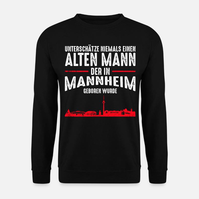 Mannheim Skyline - Lustige alte Männer Sprüche - Unisex Pullover - Schwarz