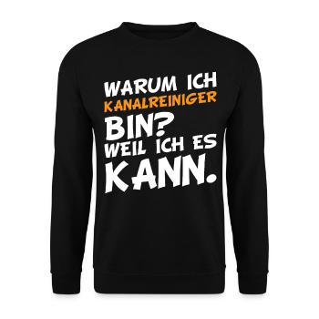 Warum ich Kanalreiniger bin? Weil ich es kann. - Unisex Pullover - Schwarz - Vorne - Alina (178cm) & Michal (187cm)