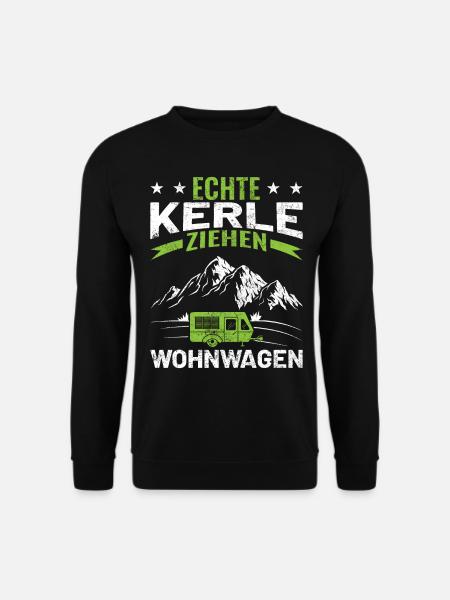 Echte Kerle ziehen Wohnwagen - Unisex Pullover - Schwarz