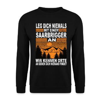 Leg Dich Niemals Mit Einem Saarbrigger an - Unisex Pullover - Schwarz - Vorne - Alina (178cm) & Michal (187cm)