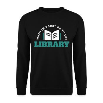 When In Doubt Go To The Library - Unisex Sweatshirt - black - Front - Alina (178cm) & Michal (187cm)