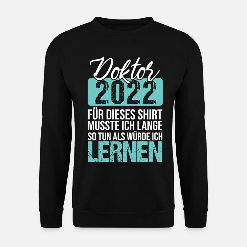 Doktortitel 2022 Doktorhut Promotion Hut Doktor - Unisex Pullover - Schwarz