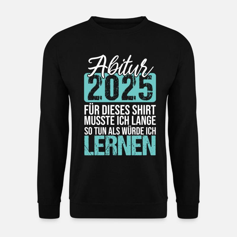 Abitur 2025 Geschenke Mädchen Jungen Abiturient - Unisex Pullover - Schwarz