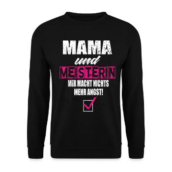 Mama und Meisterin Mir Macht Nichts Mehr Angst - Unisex Pullover - Schwarz - Vorne - Alina (178cm) & Michal (187cm)