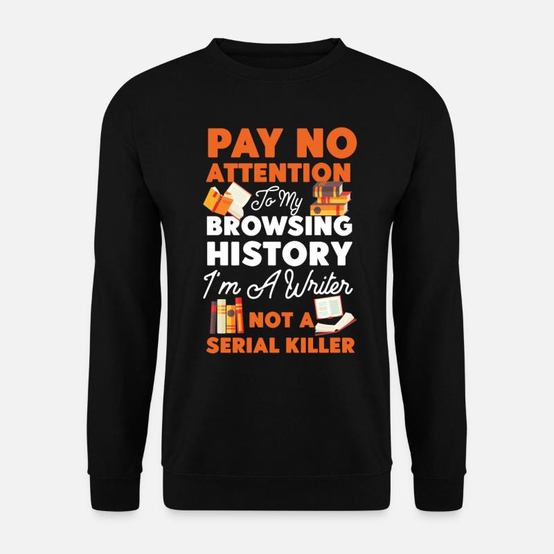 Writing Book Novel Writer & - Unisex Pullover - Schwarz
