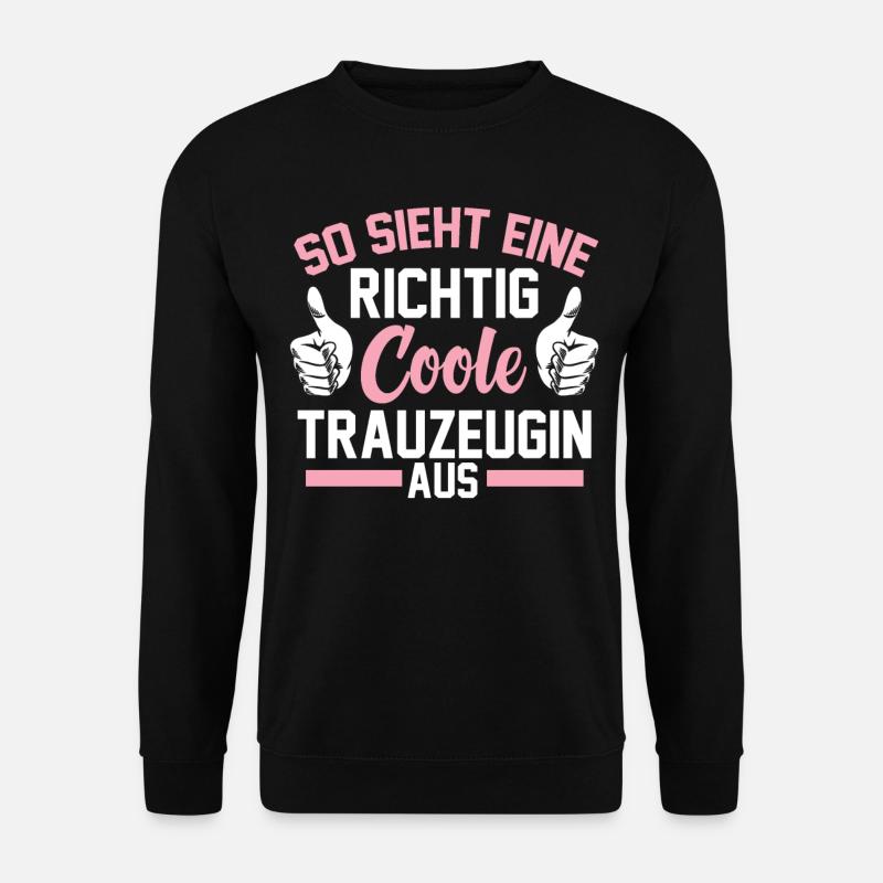 Coole Trauzeugin - Unisex Pullover - Schwarz