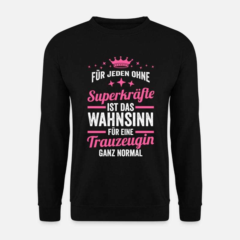 Trauzeugin - Unisex Pullover - Schwarz