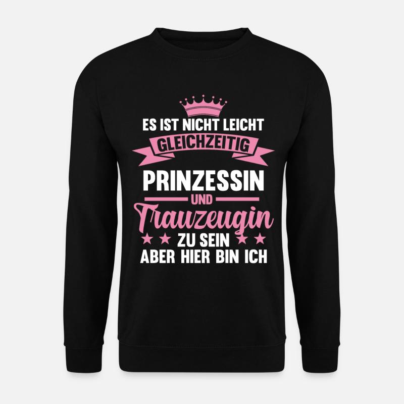 Prinzessin Trauzeugin - Unisex Pullover - Schwarz