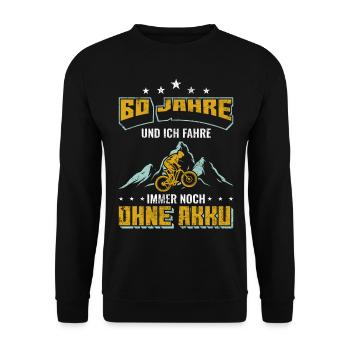 60 Geburtstag | Fahrrad Geburtstag Spruch - Unisex Pullover - Schwarz - Vorne - Alina (178cm) & Michal (187cm)