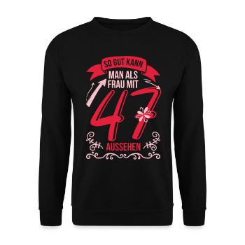 47. Geburtstag Geschenk Frau Gut Aussehen Spruch 4 - Unisex Pullover - Schwarz - Vorne - Alina (178cm) & Michal (187cm)