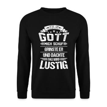 ALS GOTT MICH SCHUF GRINSTE ER DAS WIRD LUSTIG - Unisex Pullover - Schwarz - Vorne - Alina (178cm) & Michal (187cm)