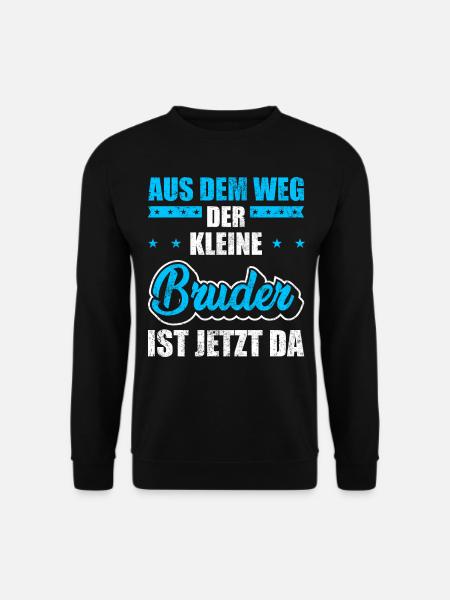 Kleiner Bruder Spruch - Unisex Pullover - Schwarz