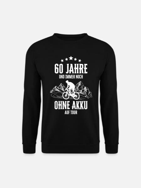 60. Geburtstag 60 Jahre Fahrrad Fahrradfahrer - Unisex Pullover - Schwarz