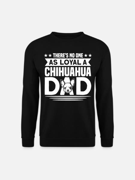 Chihuahua Papa Chihuahua Lover Chihuahua - Unisex Sweatshirt - black