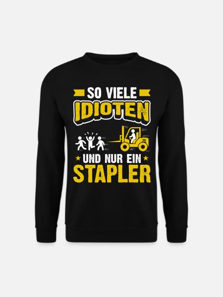 So viele Idioten und nur ein Stapler - Unisex Pullover - Schwarz