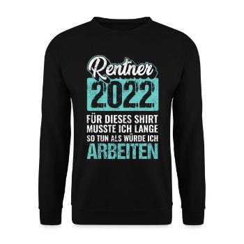Rentner 2022 Ruhestand Renten Sprüche - Unisex Pullover - Schwarz - Vorne - Alina (178cm) & Michal (187cm)