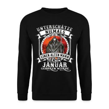 Geburtstag Januar Alter Mann unterschätze niemals - Unisex Pullover - Schwarz - Vorne - Alina (178cm) & Michal (187cm)