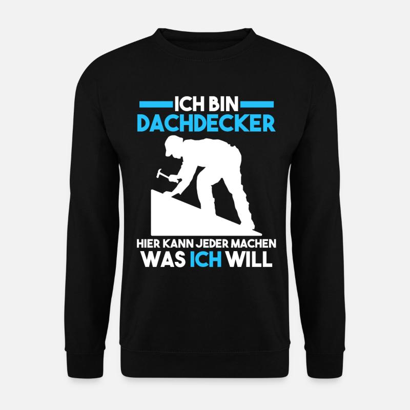 Dachdecker - Unisex Pullover - Schwarz