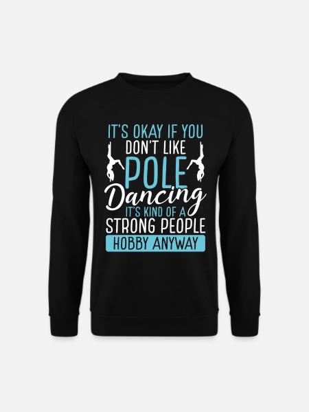 Pole Dancing for Women Strong People Pole Dance - Unisex Pullover - Schwarz