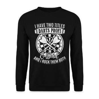 Fléchettes J’ai deux titres Darts Professional & Dad Darts - Sweat-shirt Unisexe - noir - Devant - Alina (178cm) & Michal (187cm)