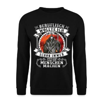Beruflich wollte ich schon immer was mit Menschen - Unisex Pullover - Schwarz - Vorne - Alina (178cm) & Michal (187cm)