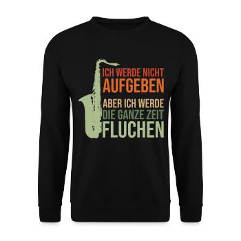 Musik Saxophon - Lustige Sprüche zur Motivation - Unisex Pullover - Schwarz - Vorne - Alina (178cm) & Michal (187cm)
