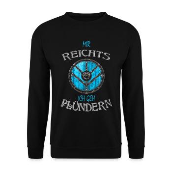 Schildmaid - Mir reichts ich geh´plündern - - Unisex Pullover - Schwarz - Vorne - Alina (178cm) & Michal (187cm)
