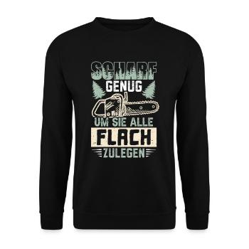 Motorsäge Scharf genug um sie alle Flach zu legen - Unisex Pullover - Schwarz - Vorne - Alina (178cm) & Michal (187cm)