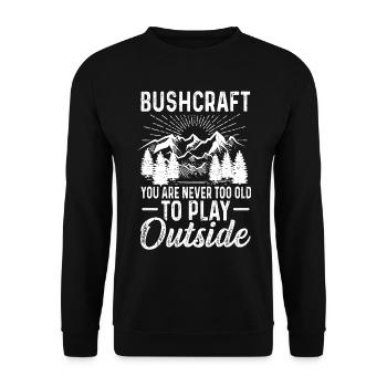Bushcraft You Are Never Too Old To Play Outside - Unisex Sweatshirt - black - Front - Alina (178cm) & Michal (187cm)