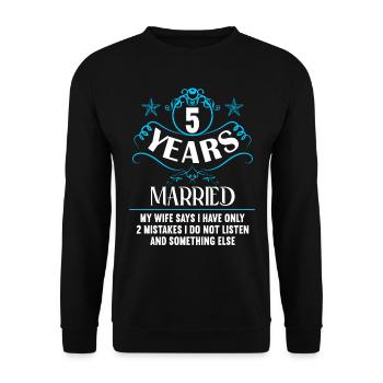 5 years married only 2 mistakes 5th wedding anniversary - Unisex Sweatshirt - black - Front - Alina (178cm) & Michal (187cm)