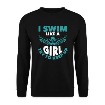 I Swim Like A Girl Try To Keep Up - Unisex Pullover - Schwarz - Vorne - Alina (178cm) & Michal (187cm)