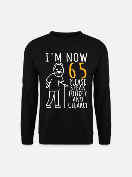 65e verjaardag Man 65e Ik ben nu 65 jaar oud - Uniseks sweater - zwart
