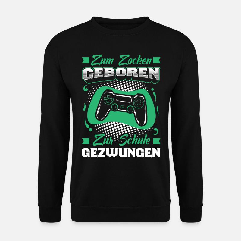 Gamer Spruch - Unisex Pullover - Schwarz