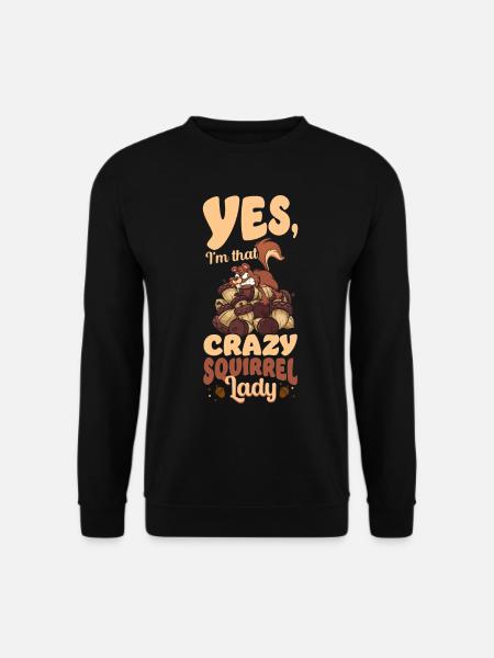 Squirrel Acorn Yes, I'M That Crazy - Unisex Pullover - Schwarz