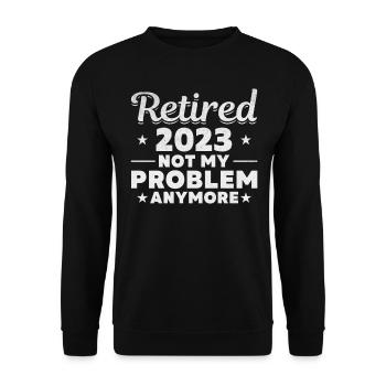 Retraité 2023 Plus mon problème - Sweat-shirt Unisexe - noir - Devant - Alina (178cm) & Michal (187cm)