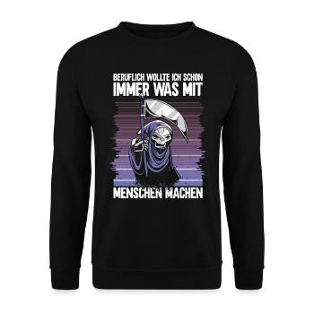 Sensenmann sarkastischer Spruch Ironie Sarkasmus - Unisex Pullover - Schwarz - Vorne - Alina (178cm) & Michal (187cm)