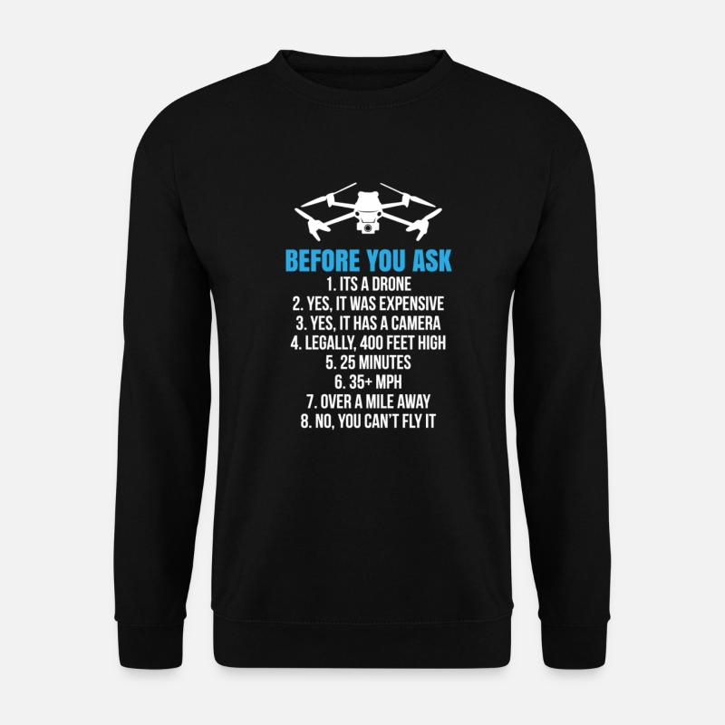 Drone Drone Drone Pilot Quadcopter - Unisex Sweatshirt - black