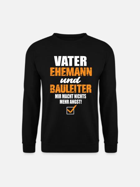 Vater Ehemann und Bauleiter - Unisex Pullover - Schwarz