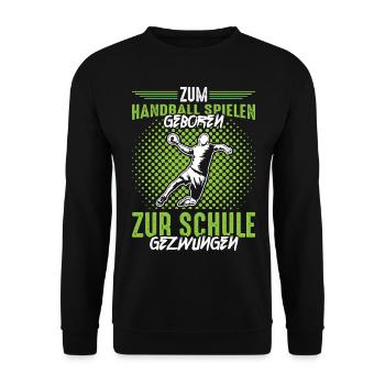 Handball Jungen Schule Spruch - Unisex Pullover - Schwarz - Vorne - Alina (178cm) & Michal (187cm)