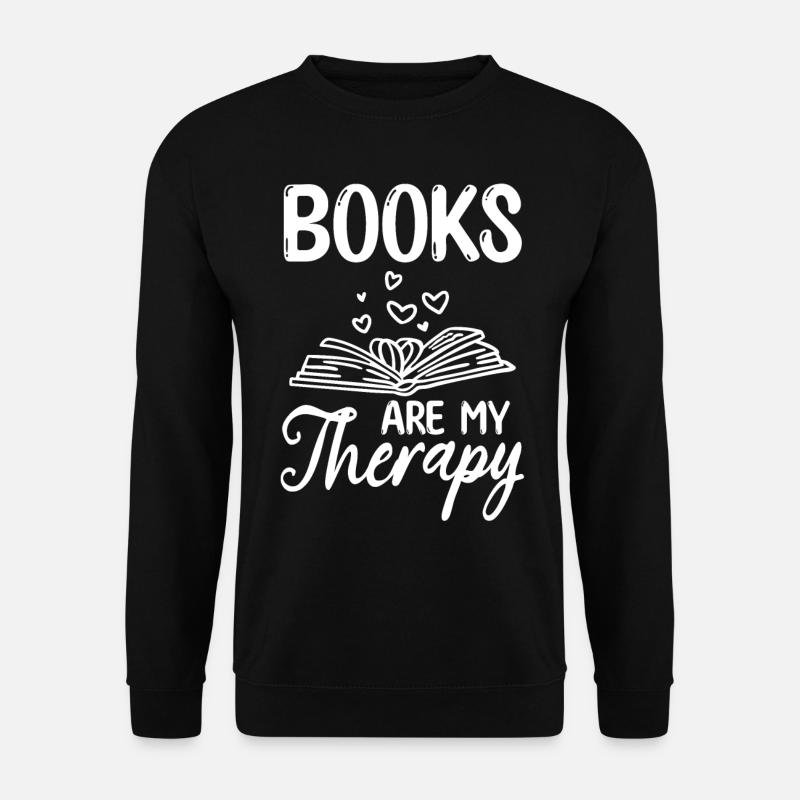 Book Lover Book Quotes Bücherwurm-Bücher sind - Unisex Pullover - Schwarz