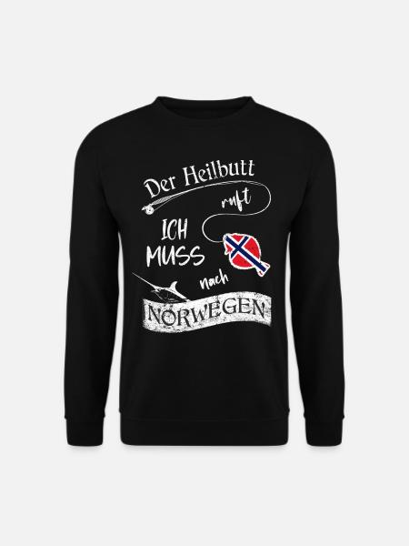 Angeln - Der Heilbutt ruft ich muss nach Norwegen - Unisex Pullover - Schwarz