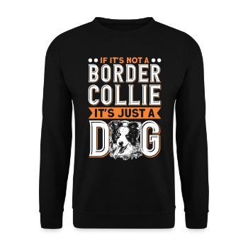 Si ce n’est pas un Border Collie - Sweat-shirt Unisexe - noir - Devant - Alina (178cm) & Michal (187cm)