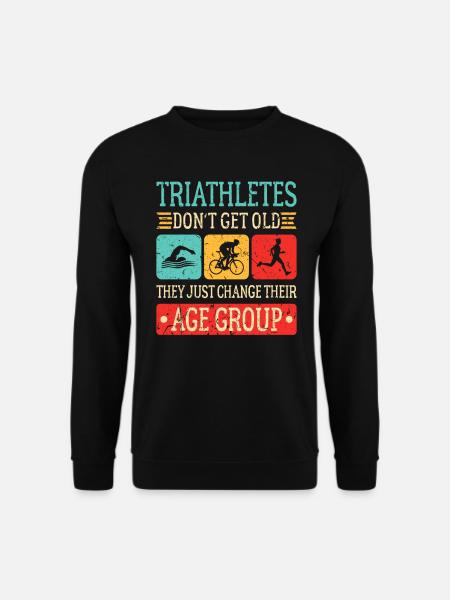 Triathleten Werden nicht alt Triathlon - Unisex Pullover - Schwarz