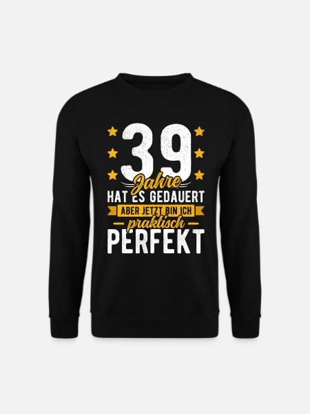 39 Geburtstag Mann 39er 39ter Ich bin 39 Jahre alt - Unisex Pullover - Schwarz
