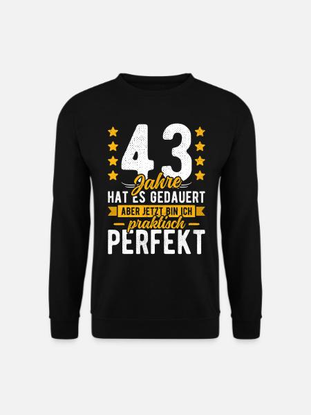 43 Geburtstag Mann 43er 43ter Ich bin 43 Jahre alt - Unisex Pullover - Schwarz